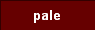 pale 